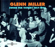 Swing for Victory 1937-1942 , Glenn Miller