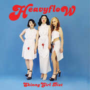 Heavy Flow , Skinny Girl Diet