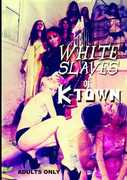 White Slaves of K-Town , Andy Dick