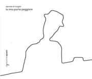 Mia Parte Peggiore , Daniele Di Maglie