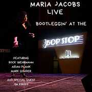 Live, Bootleggin' At The Bop Stop , Maria Jacobs
