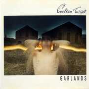 Garlands , Cocteau Twins