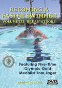 Becoming A Fast Swimmer, Vol. 3: Breaststroke 