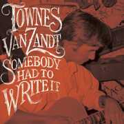 Somebody Had To Write It , Townes Van Zandt