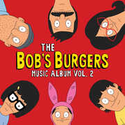 The Bob's Burgers Music Album Vol. 2 , Bob's Burgers
