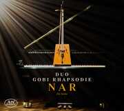 Nar - Die Sonne , Duo Gobi Rhapsodie