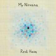 My Nirvana , Redi Hasa