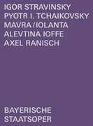 Mavra / Iolanta , Bayerischen Staatsoper
