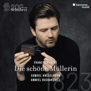 Schubert : Die Schone Mullerin , Samuel Hasselhorn