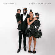Breath Of Fresh Air , Gucci Mane