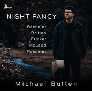 Bacheler, Britten, Fricker, McLeod & Rosseter: Night Fancy , Michael Butten