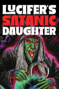 Lucifer's Satanic Daughter 