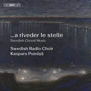 …a riveder le stelle , Swedish Radio Choir