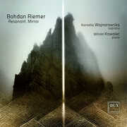 Bohdan Riemer: Resonant Mirror , Kornelia Wojnarowska