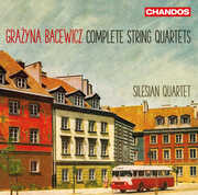 Grazyna Bacewicz: Complete String Quartets