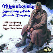 Myaskovksy: Symphony 6 /  Slavonic Rhapsody 