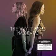 The Way It Feels , Maddie & Tae