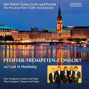 Die Lieben Sonne Licht & Prach , Pfeiffer-Trompeten-Consort