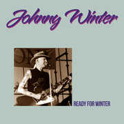 Ready For Winter , Johnny Winter