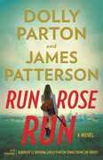 Run, Rose, Run: A Novel , James Patterson