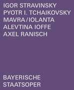 Mavra / Iolanta , Bayerischen Staatsoper