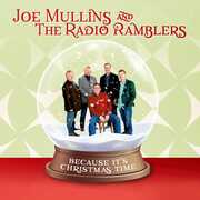 Because It's Christmas Time , Joe Mullins & the Radio Ramblers