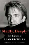 Madly, Deeply: The Diaries of Alan Rickman , Alan Rickman