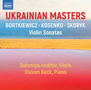 Ukranian Masters - Violin Sonatas , Steven Beck