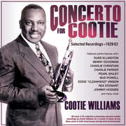 Concerto For Cootie: Selected Recordings 1928-62 , Cootie Williams