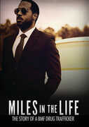 Miles In The Life: The Story Of A Bmf Drug Trafficker