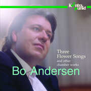 Three Flower Songs , Bo Andersen