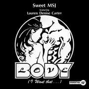 Body Love (I Want That...) , Sweet MSJ