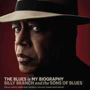 The Blues Is My Biography , Billy Branch