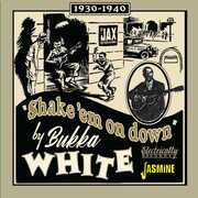 Shake 'Em On Down - 1939-1940 [Import] , Bukka White