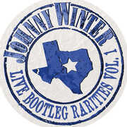 Live Bootleg Rarities Volume One , Johnny Winter
