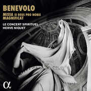Benevolo: Missa si Deus pro nobis & Magnificat , Herve Niquet