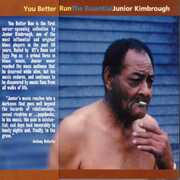 You Better Run: The Essential Junior Kimbrough , Junior Kimbrough
