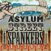 God's Favorite Band , Asylum Street Spankers