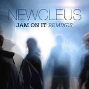 Jam on It Remixes , Newcleus