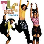 Now & Forever: Hits , TLC