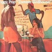 Zombie Birdhouse , Iggy Pop