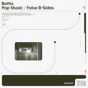 POP MUSIC / FALSE B SIDES , Baths