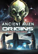 Ancient Alien Origins: Science And Legend 