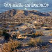 Orquesta Del Desierto (Orange Vinyl) , Orquesta del Desierto