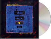 Come and Find Me , Robin Trower