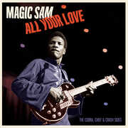 All Your Love: The Cobra Chief & Crash Sides - Limited 180-Gram Vinyl [Import] , Magic Sam