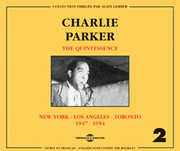 Vol. 2-Quintessence-New York/ Los Angeles/ Toronto 1 , Charlie Parker