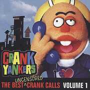 The Best Uncensored Crank Calls, Vol. 1 [Explicit Content] , Crank Yankers