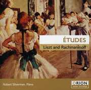 Liszt & Rachmaninoff Etudes , Robert Silverman