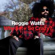 Why Shit So Crazy? [Explicit Content] , Reggie Watts